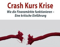 Crash Kurs Krise – Wie die Finanzmärkte funktionieren