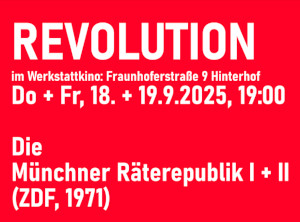 Revolution oder wie 1918 der Freistaat Bayern gegründet wurde