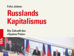 Russlands Kapitalismus - Die Zukunft des "System Putin"